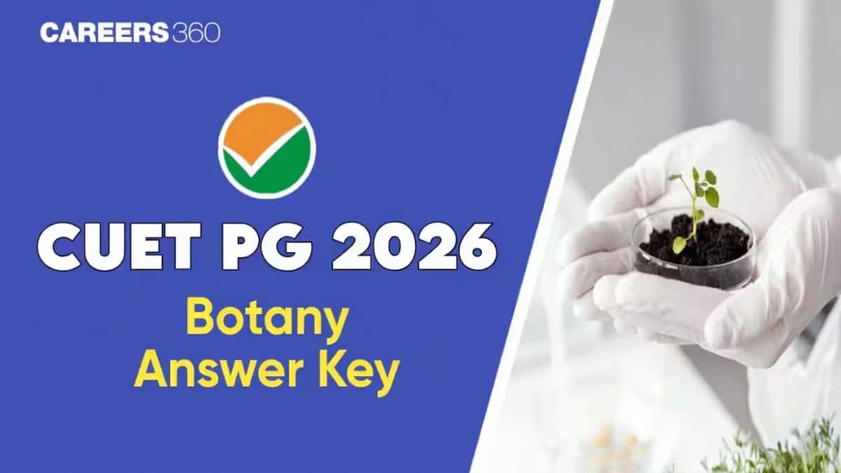 CUET PG Botany Answer Key 2026 (Out): Download Provisional Botany Answer Key